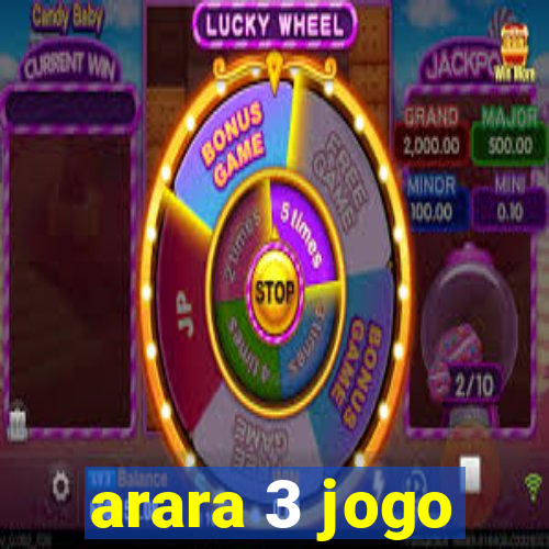 arara 3 jogo